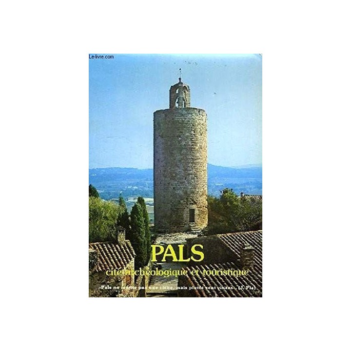 Pals, Vila Arqueològica I Turística